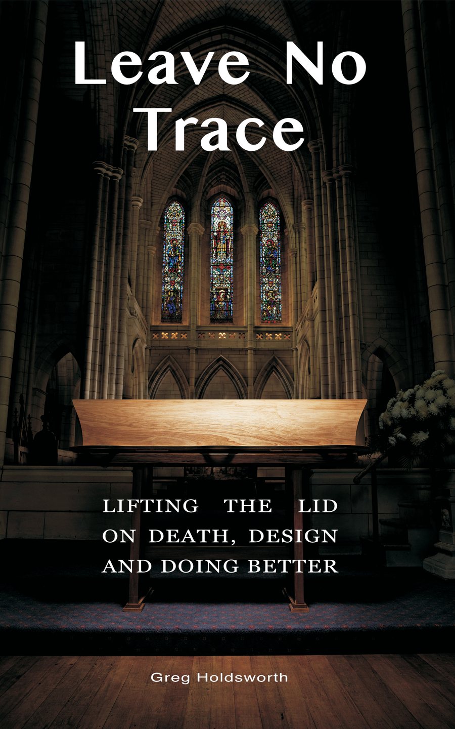 Leave No Trace by Greg Holdsworth — a timber coffin before a stained-glass cathedral window